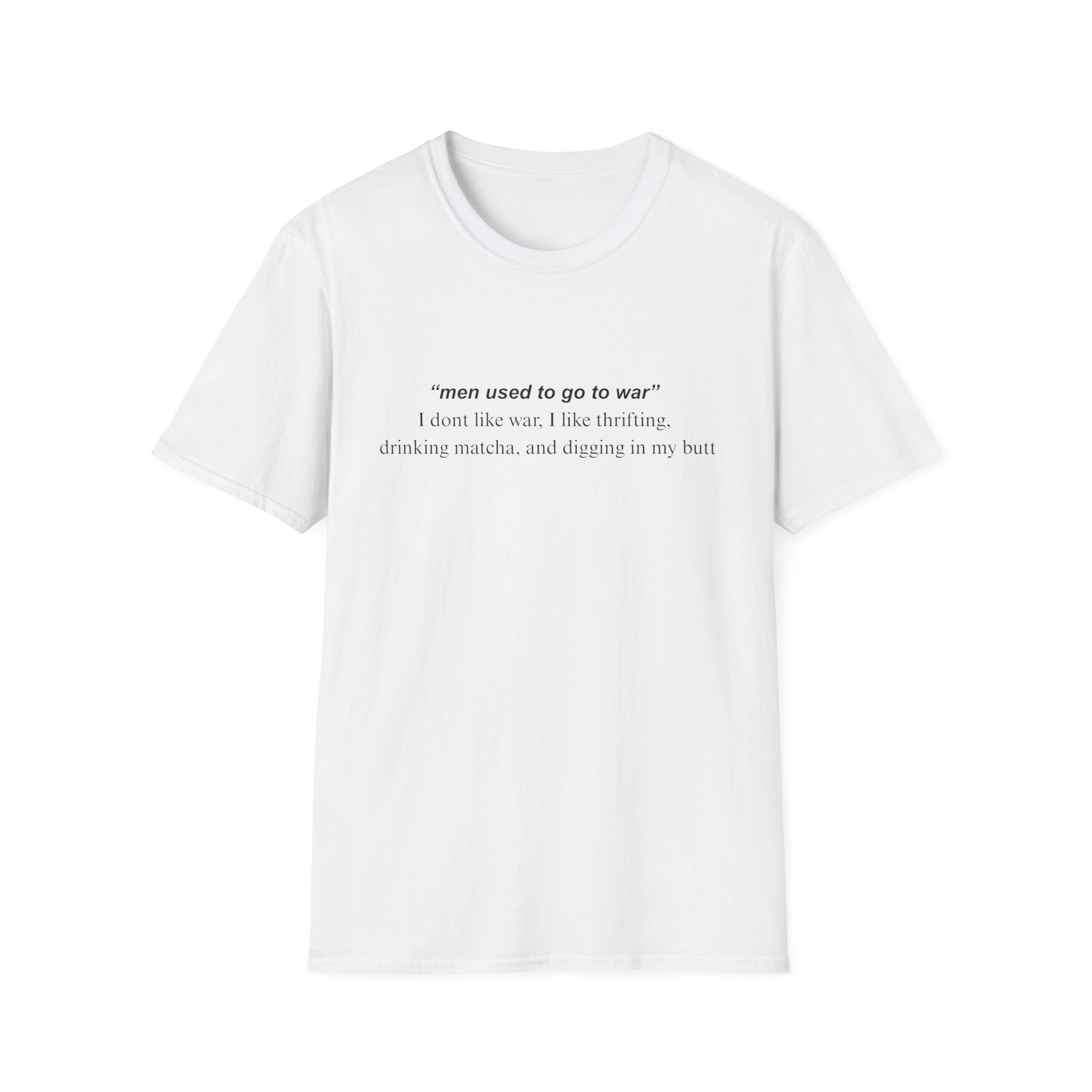 men used to go to war T-Shirt