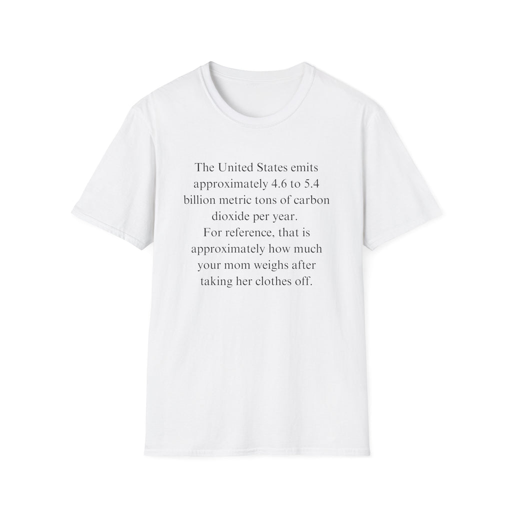 Your mom so fat T-Shirt