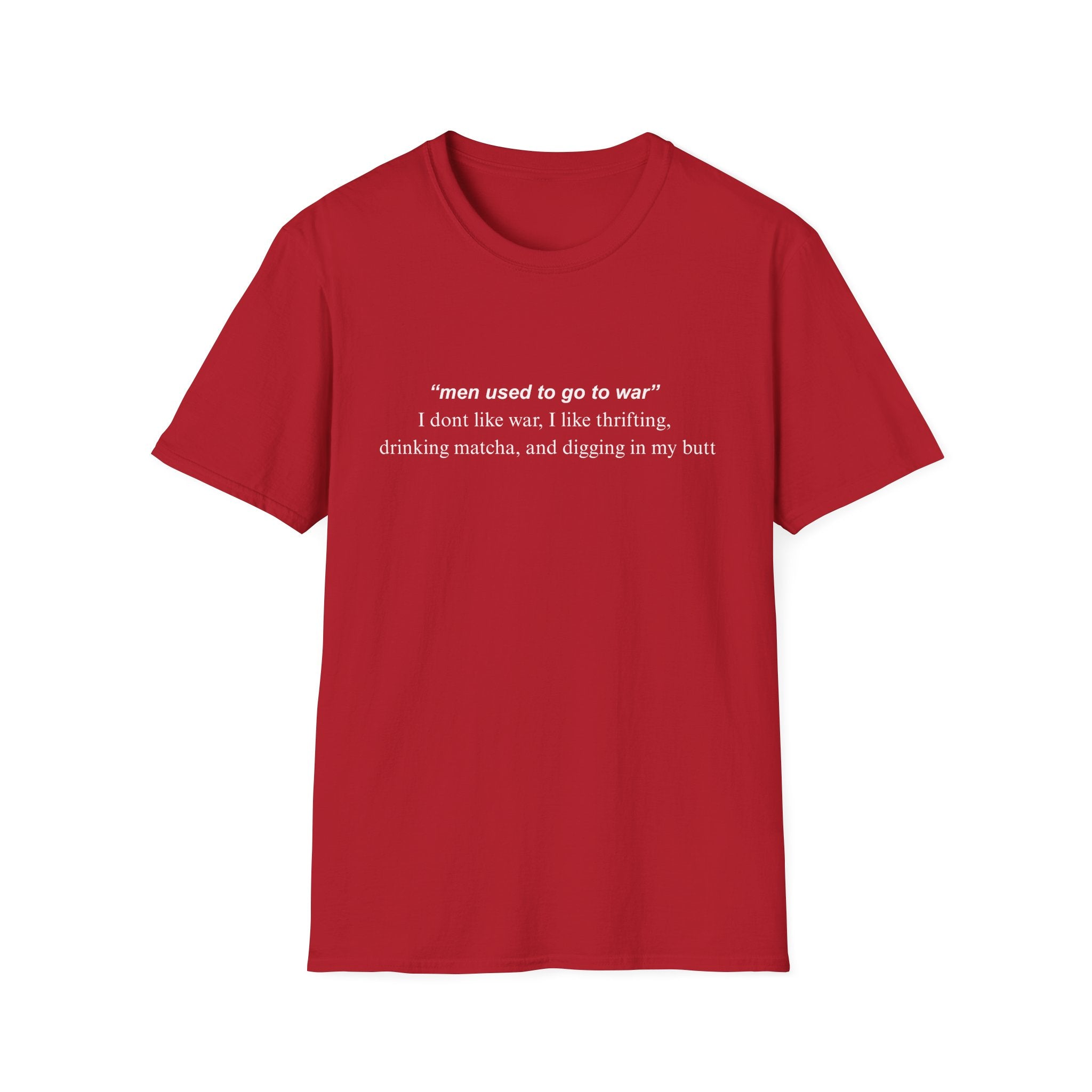 men used to go to war T-Shirt