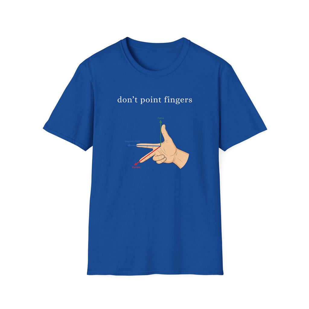 don't point fingers T-Shirt
