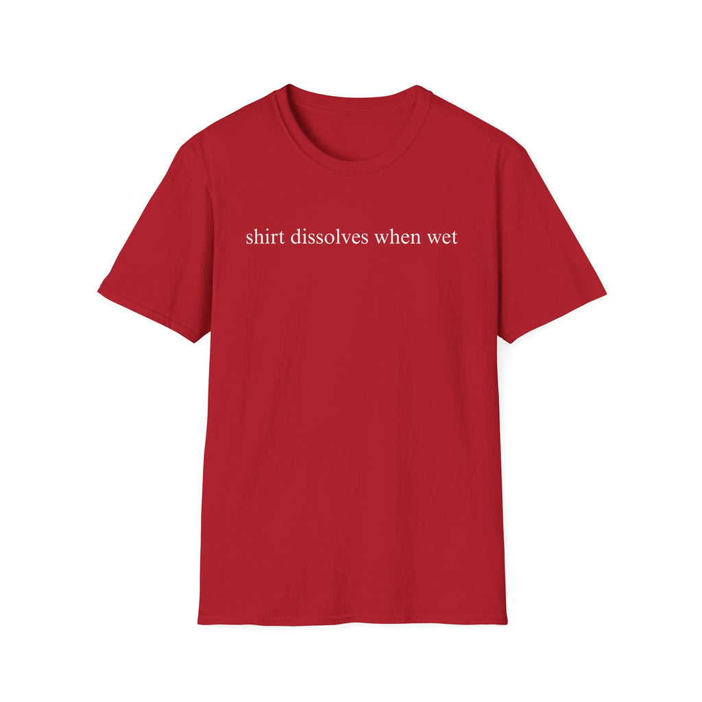Shirt dissolves when wet T-Shirt