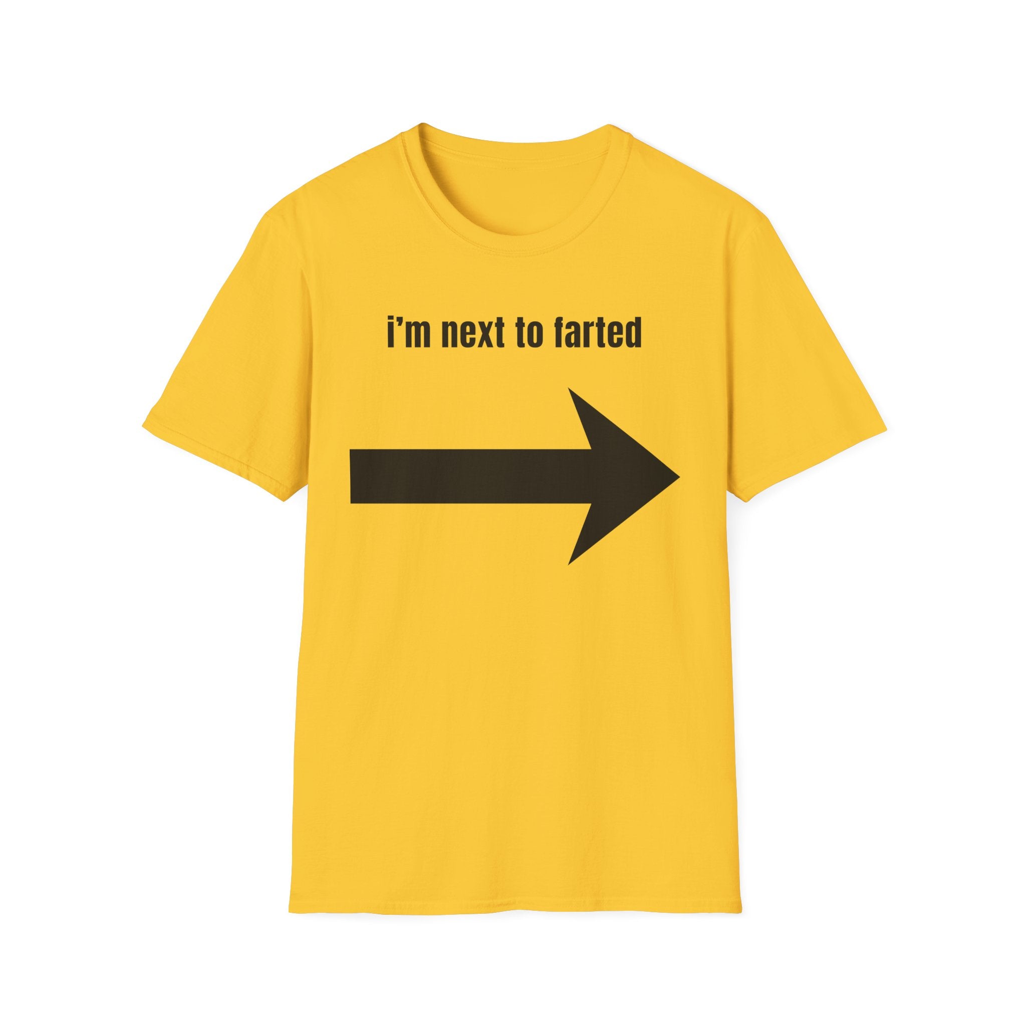 I'm next to farted T-Shirt