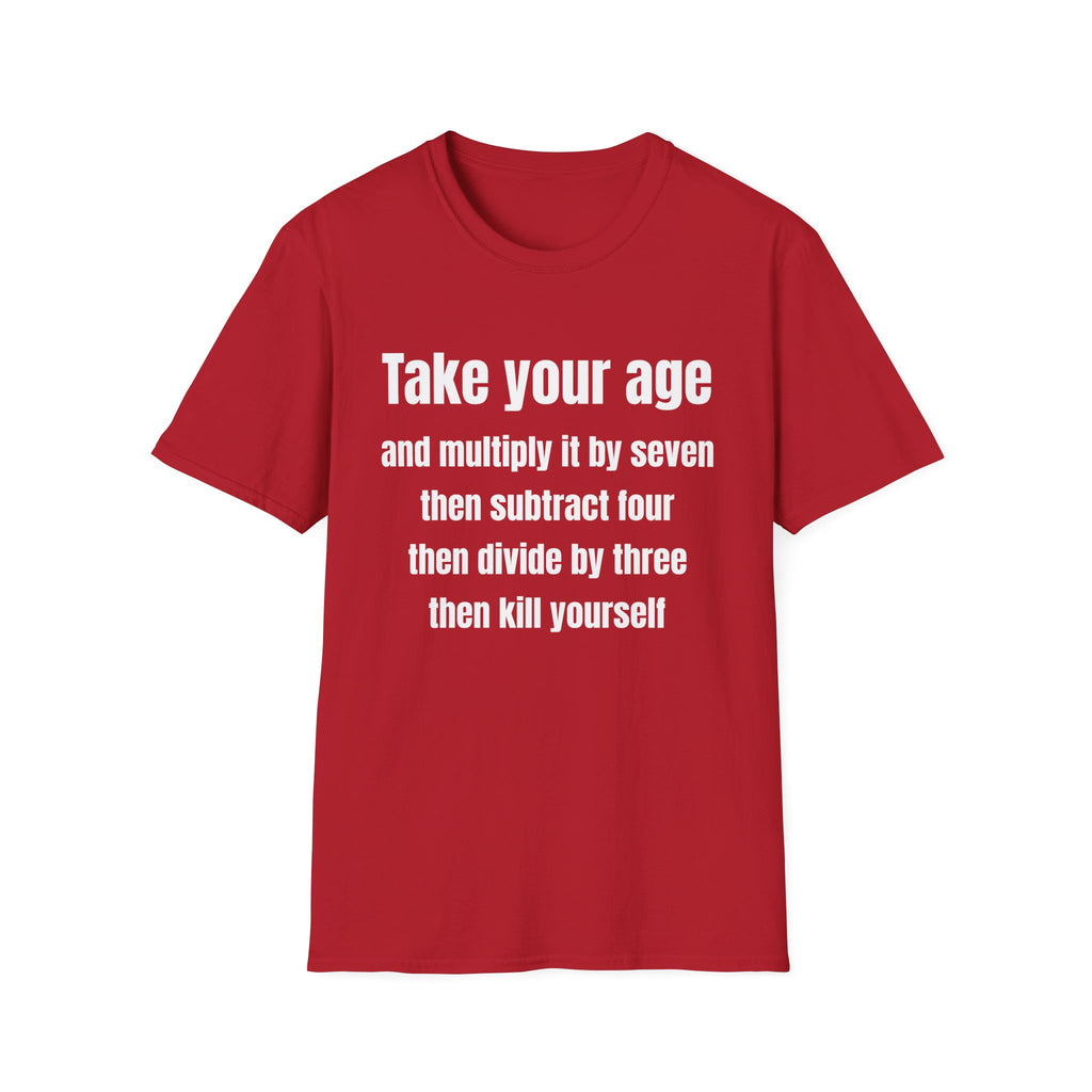Take your age T-Shirt