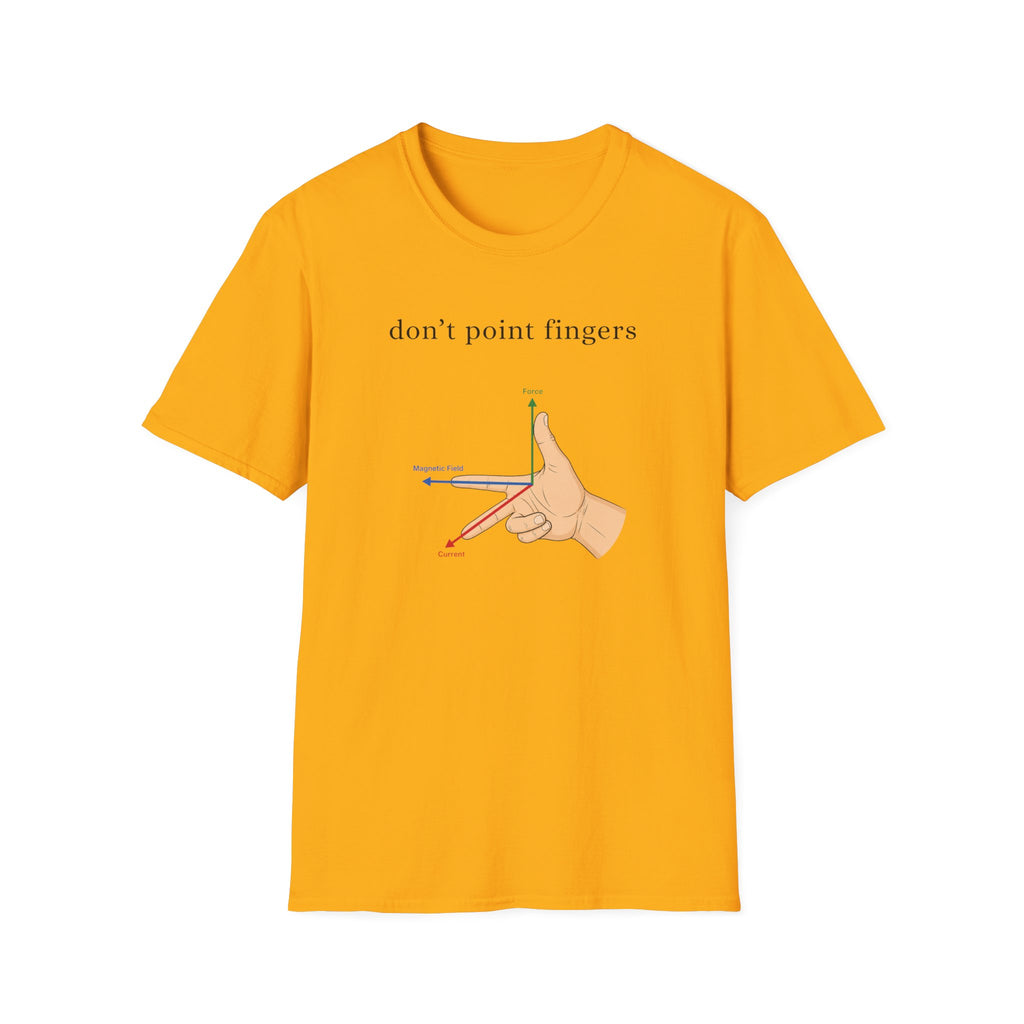 don't point fingers T-Shirt