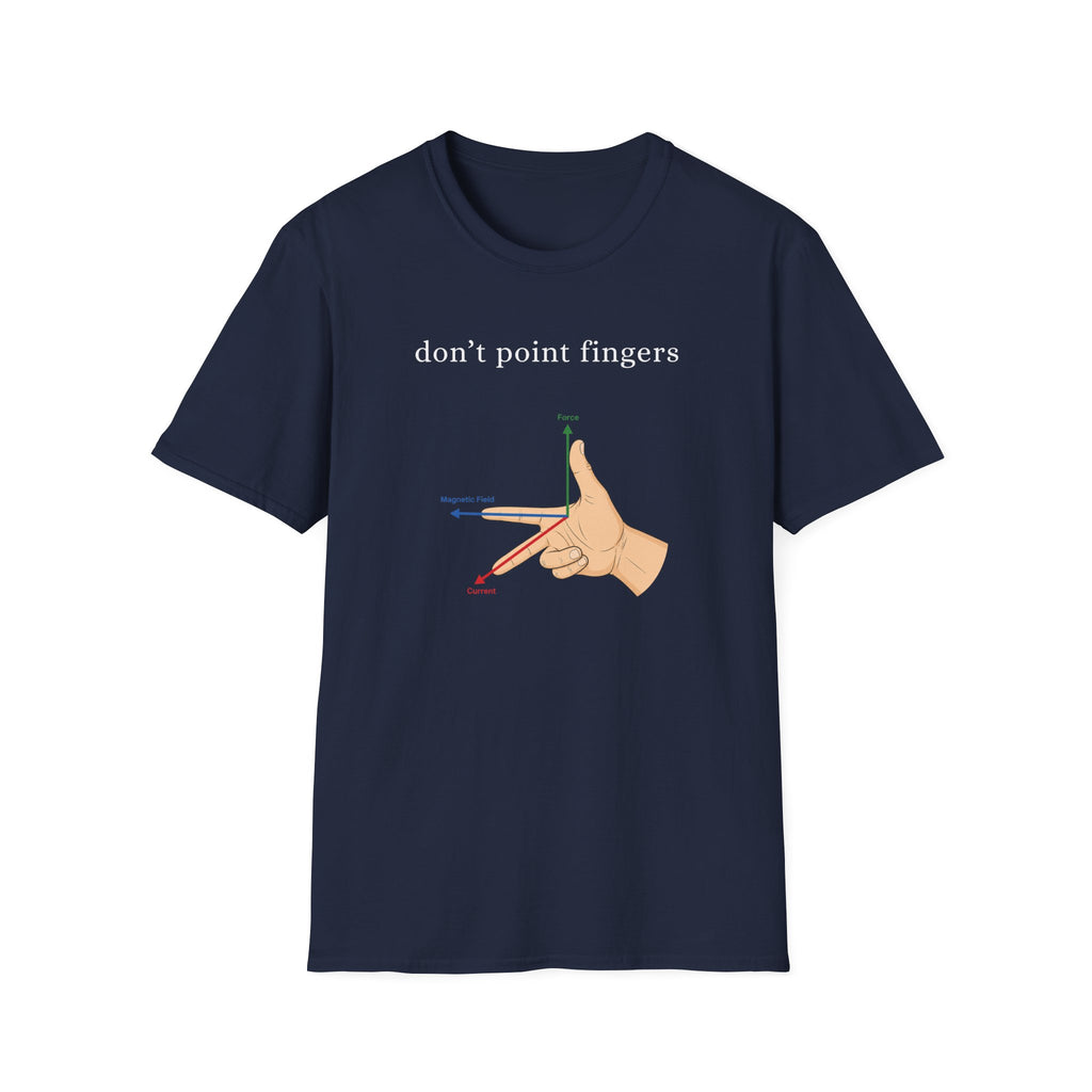 don't point fingers T-Shirt