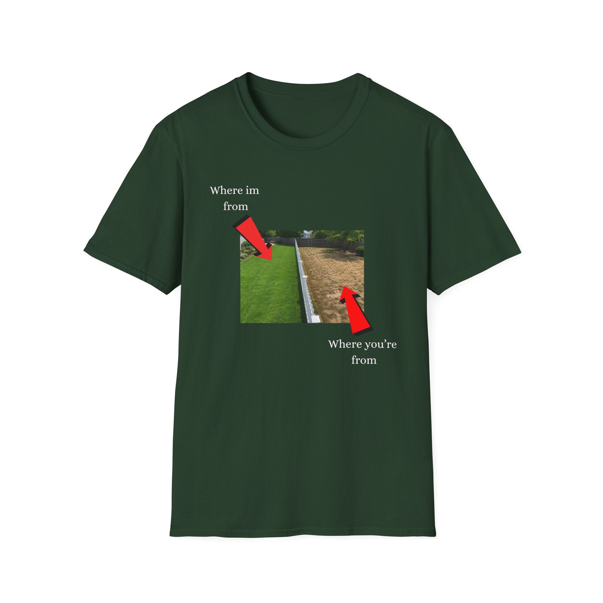 grass is greener where i'm from T-Shirt