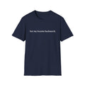 but my income T-Shirt