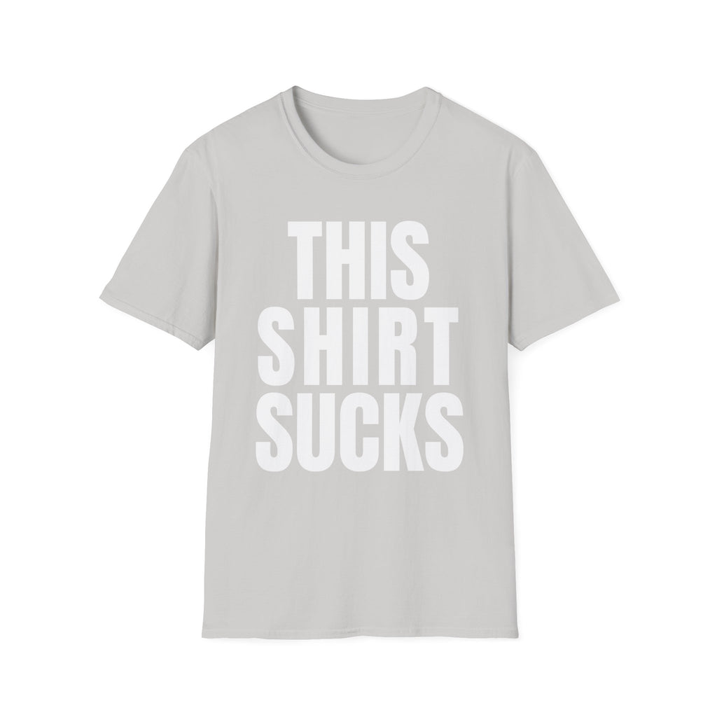 THIS SHIRT SUCKS T-Shirt