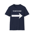 I'm next to farted T-Shirt