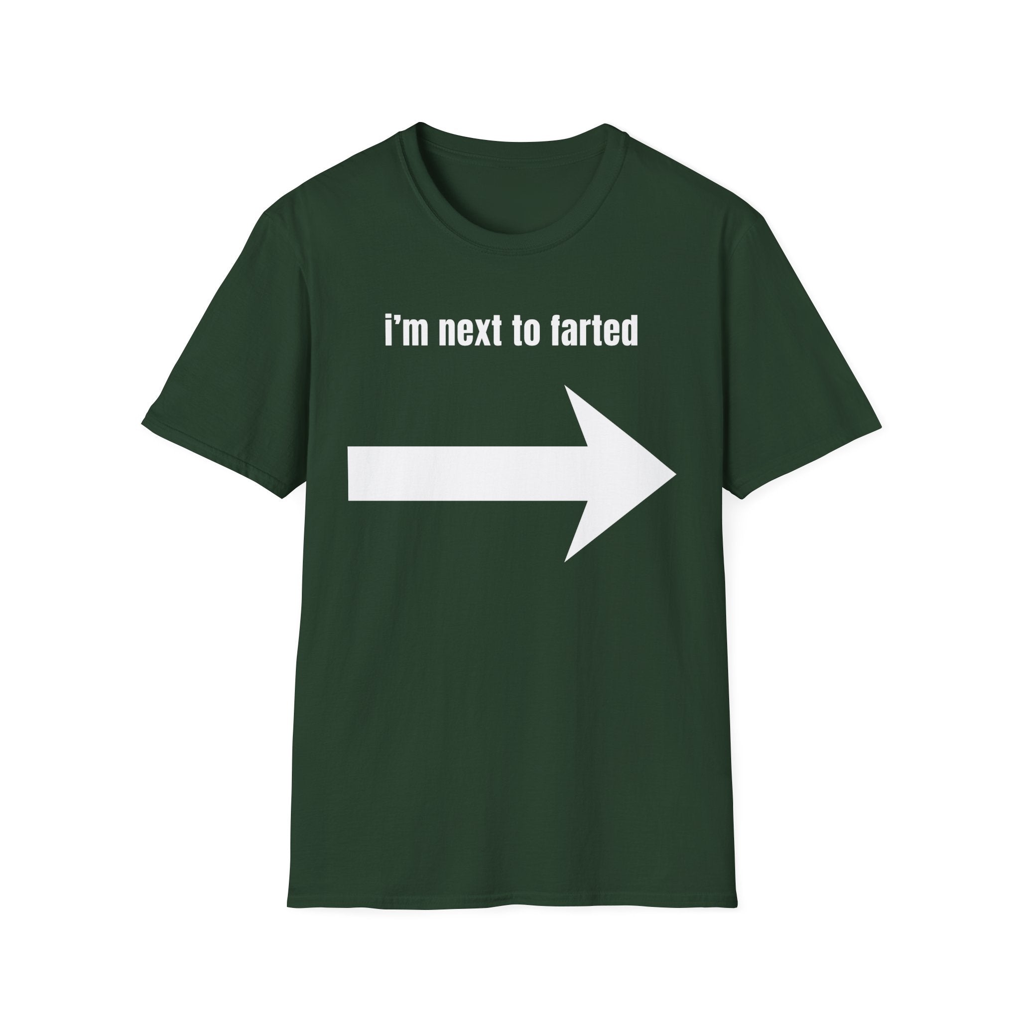 I'm next to farted T-Shirt