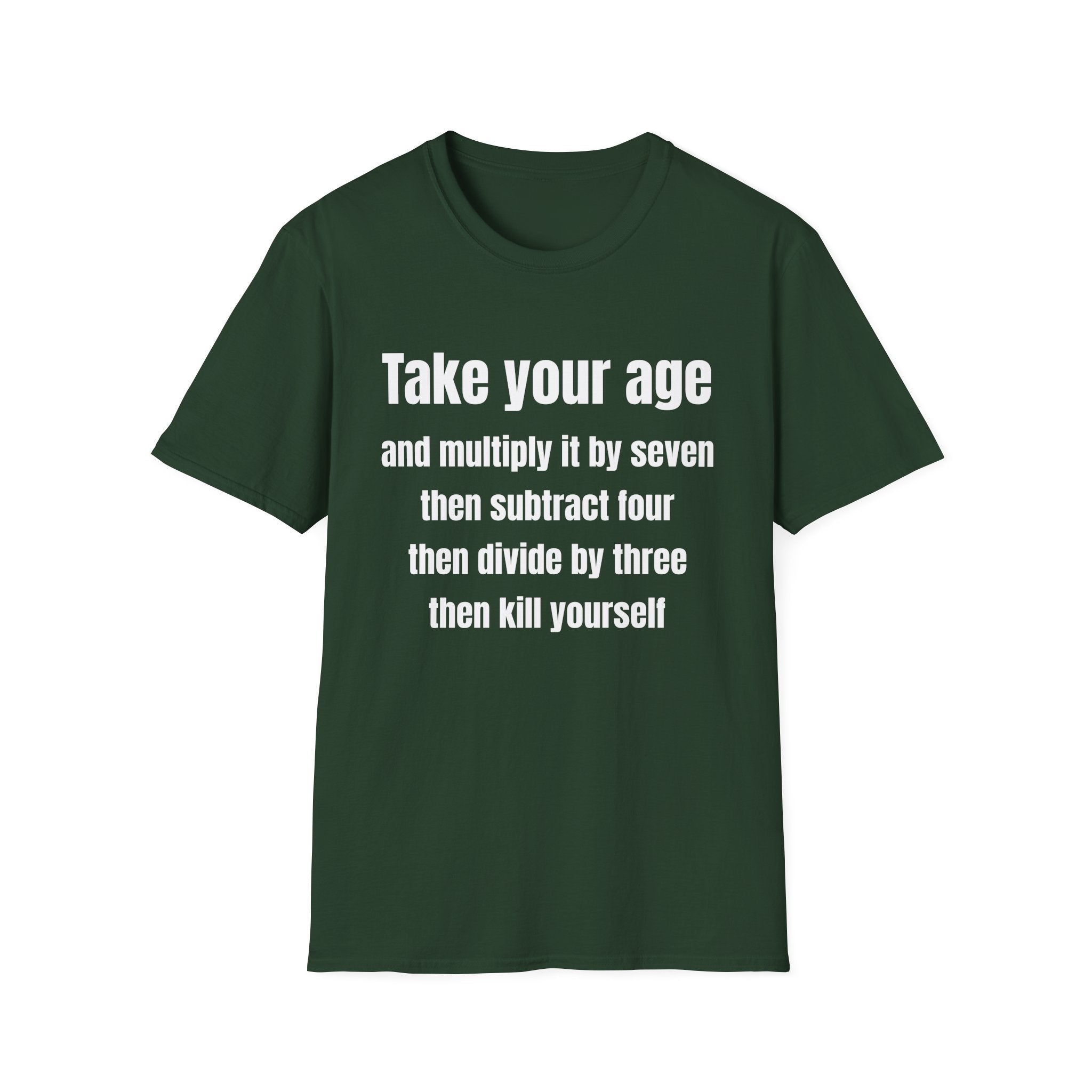 Take your age T-Shirt