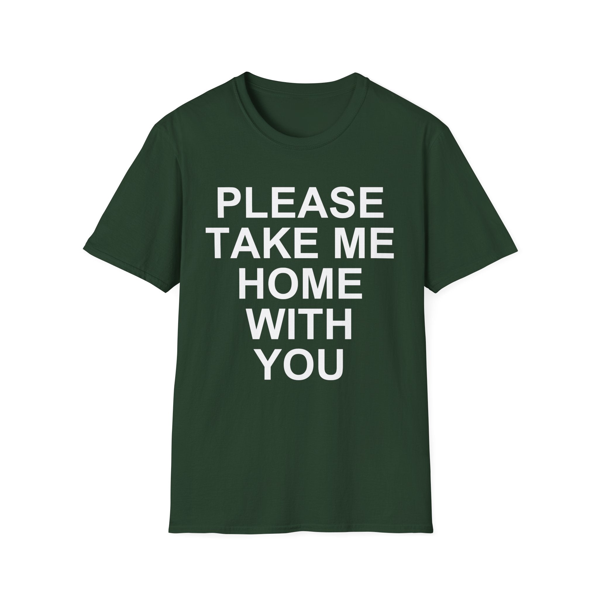 Please Take Me Home T-Shirt