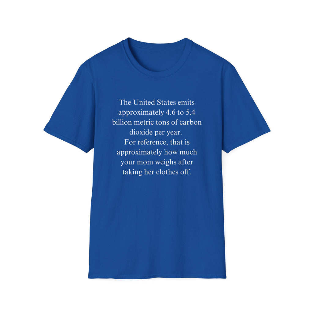 Your mom so fat T-Shirt