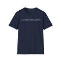 all my other clothes were dirty T Shirt