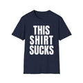THIS SHIRT SUCKS T-Shirt