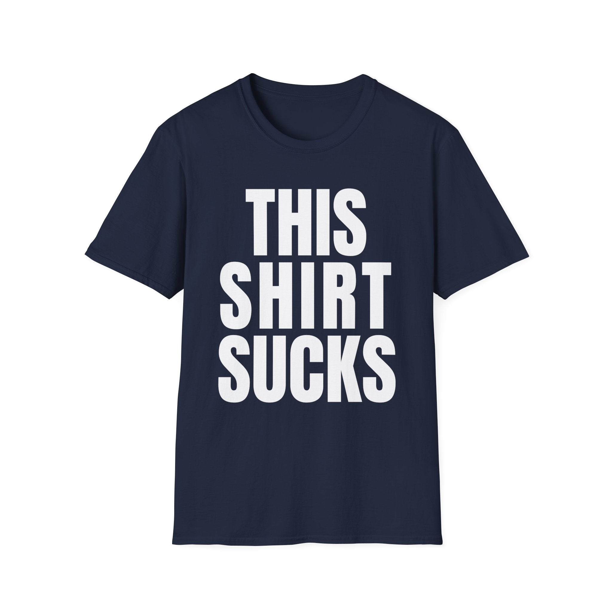 THIS SHIRT SUCKS T-Shirt