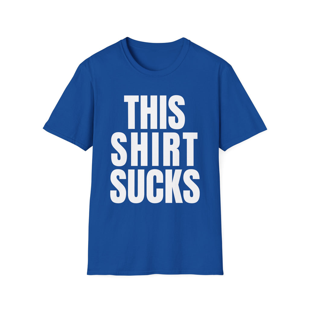 THIS SHIRT SUCKS T-Shirt