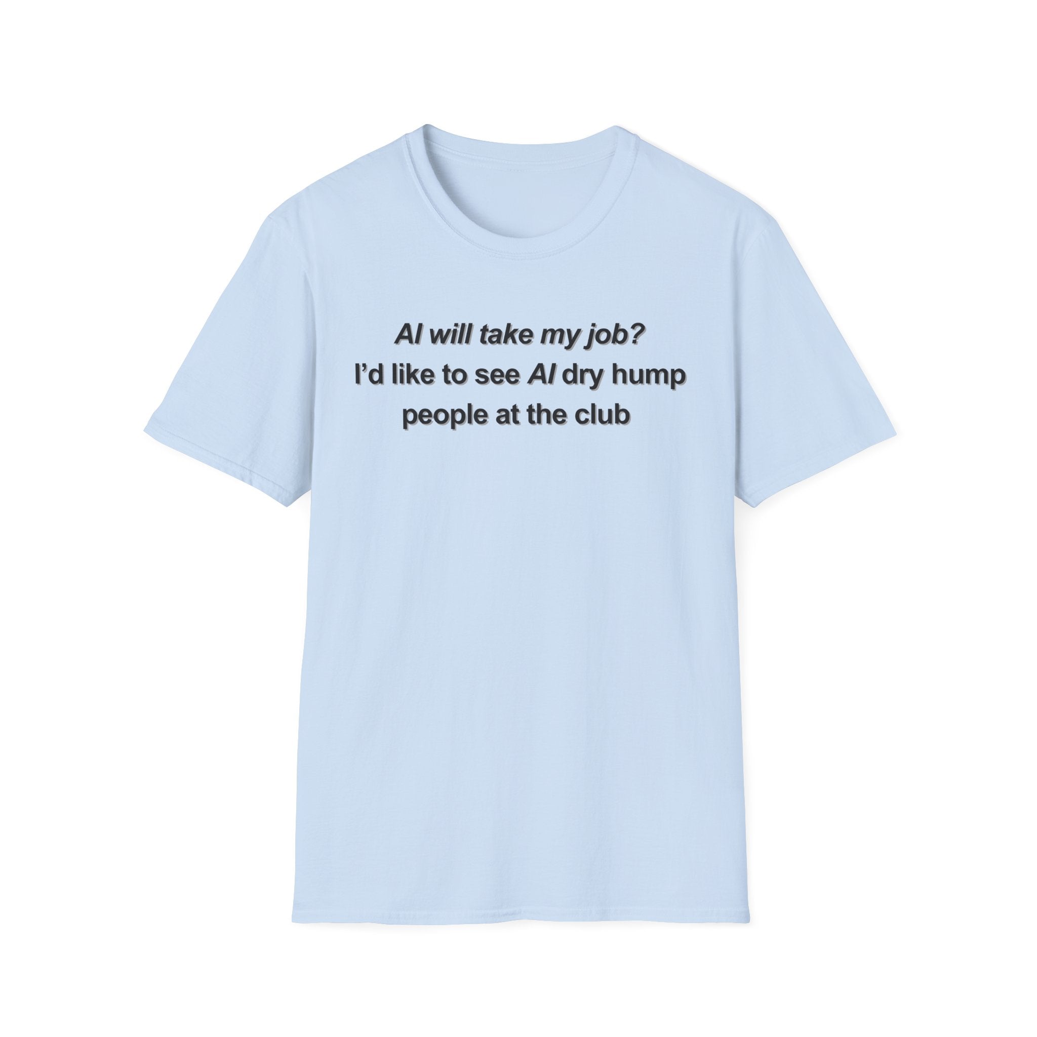 AI dry humping T-Shirt