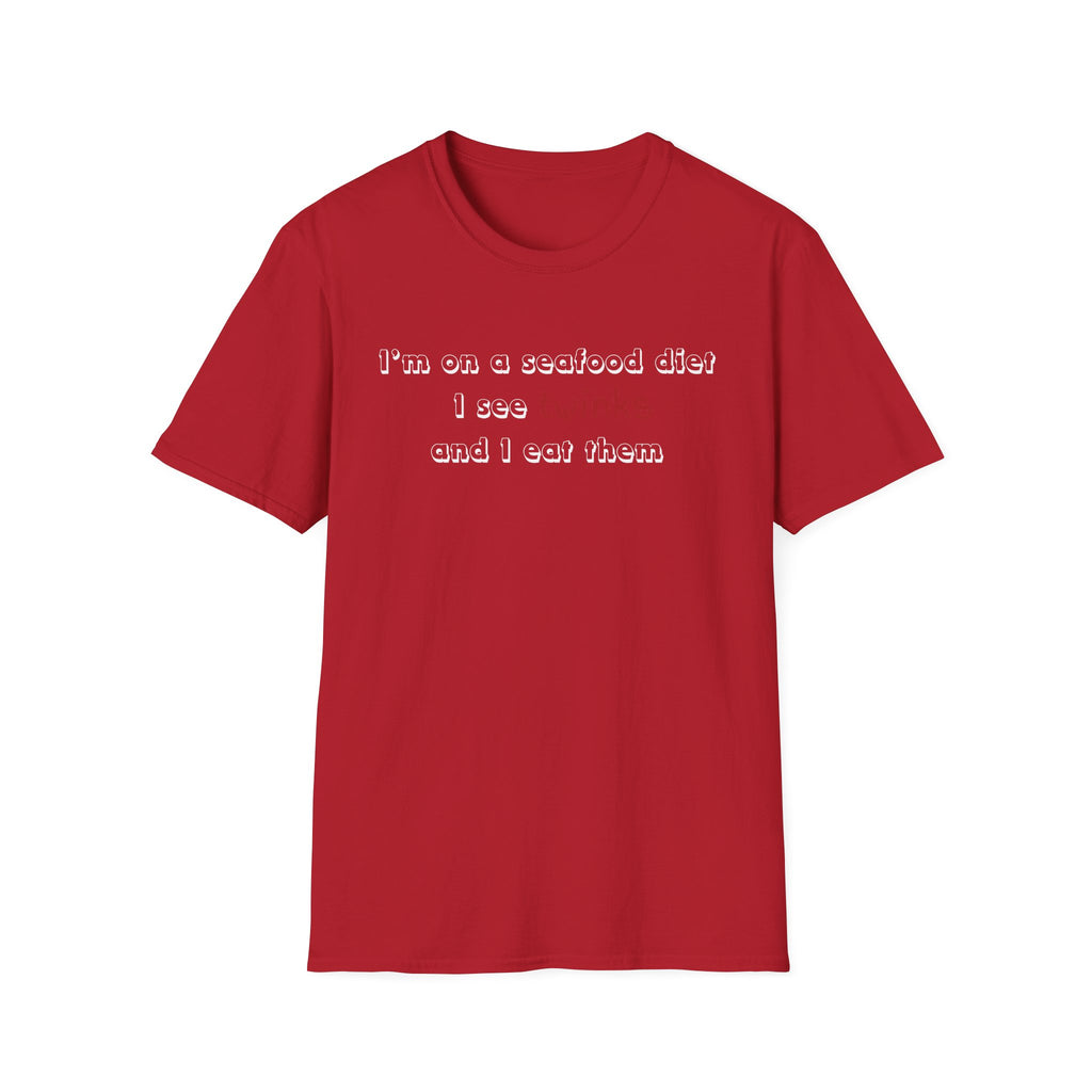 im on a seafood diet T-Shirt