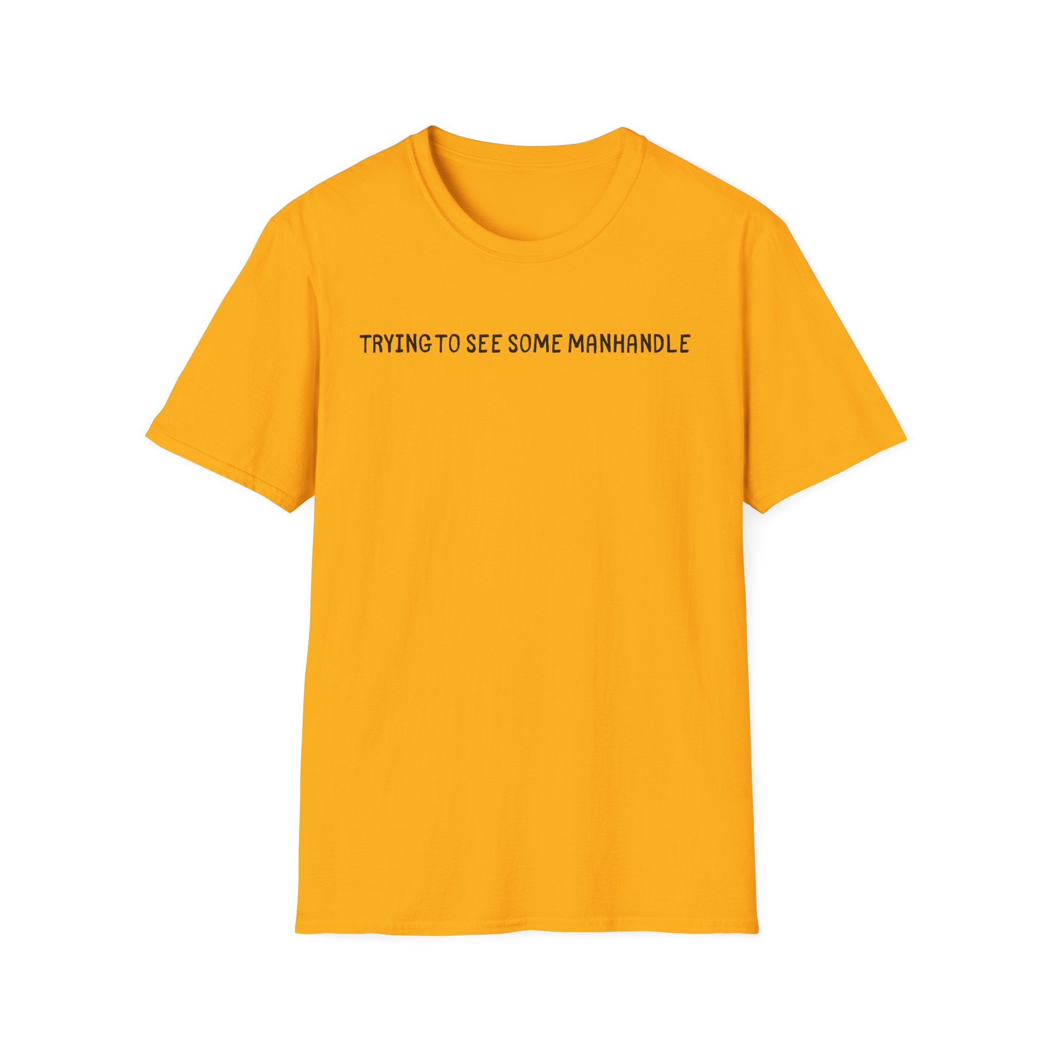 manhandle T-Shirt