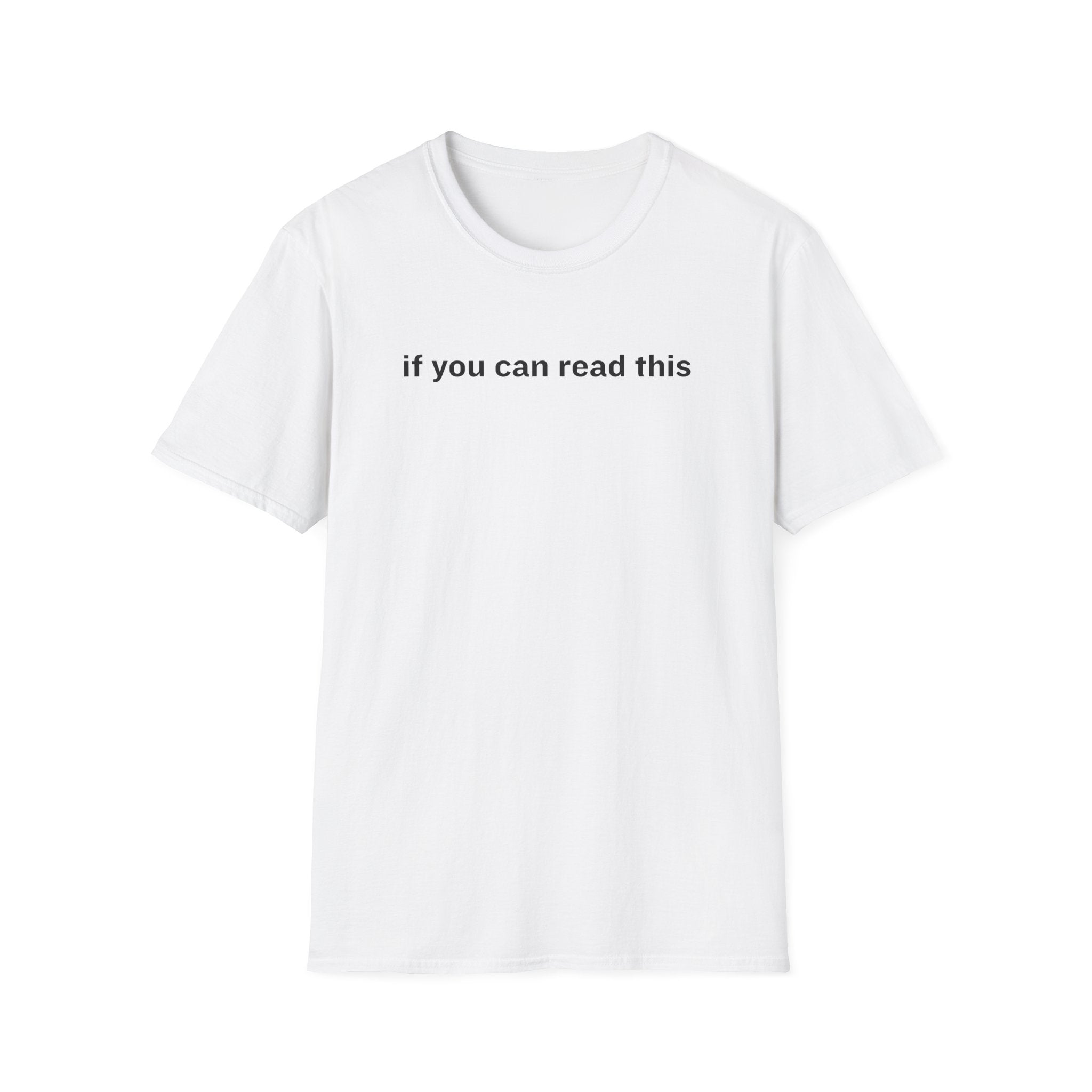 if you can read this T-Shirt