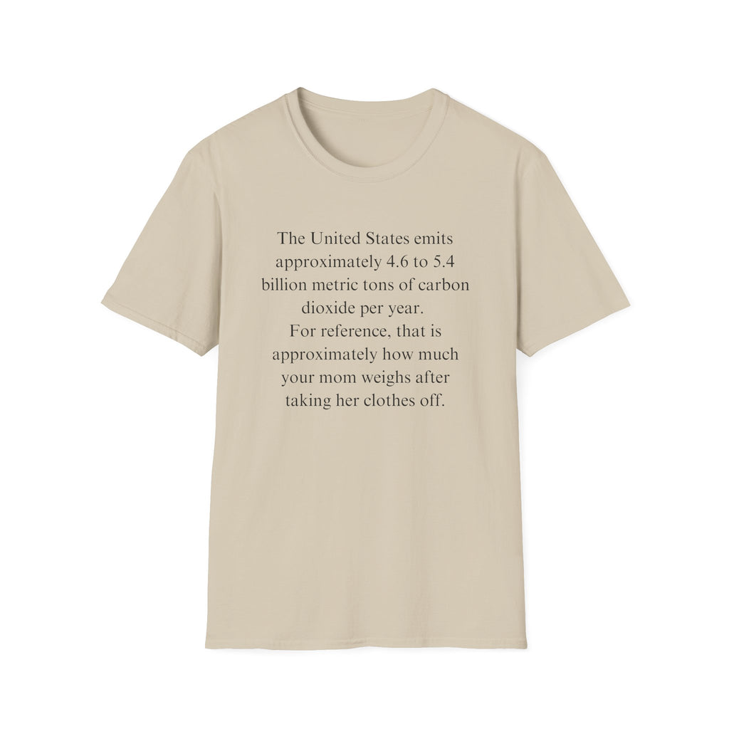 Your mom so fat T-Shirt