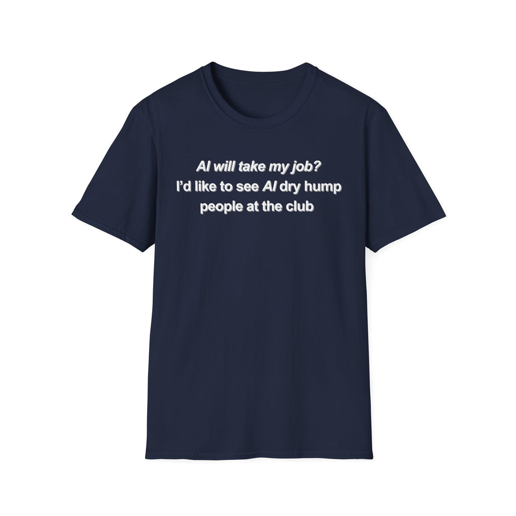 AI dry humping T-Shirt