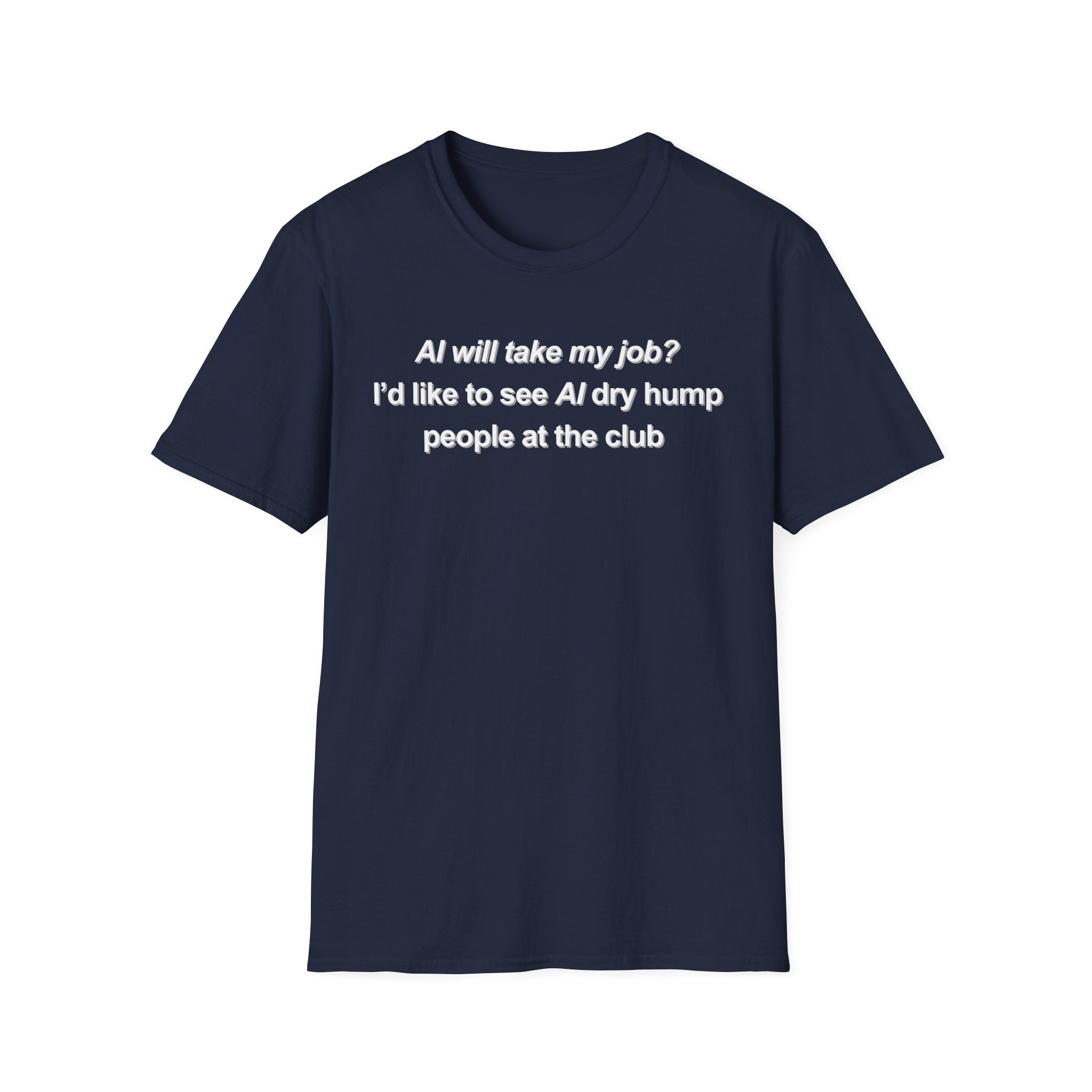 AI dry humping T-Shirt