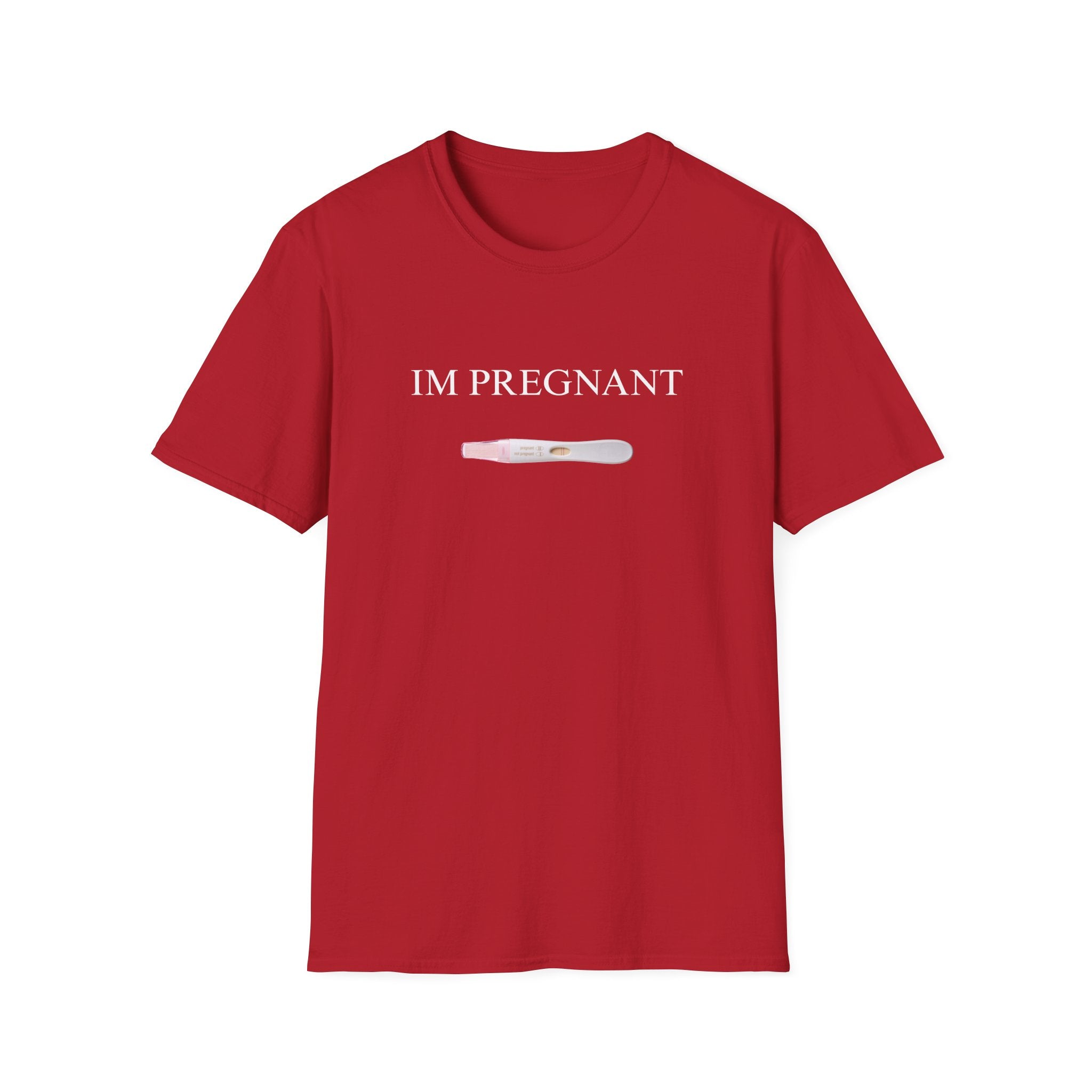 IM PREGNANT T-Shirt