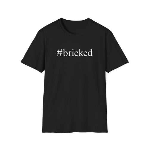 #bricked T-Shirt