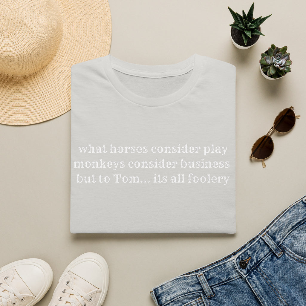 its all foolery T-Shirt