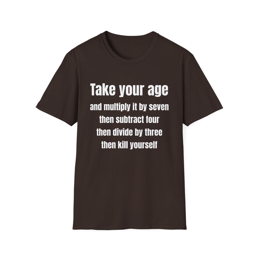 Take your age T-Shirt