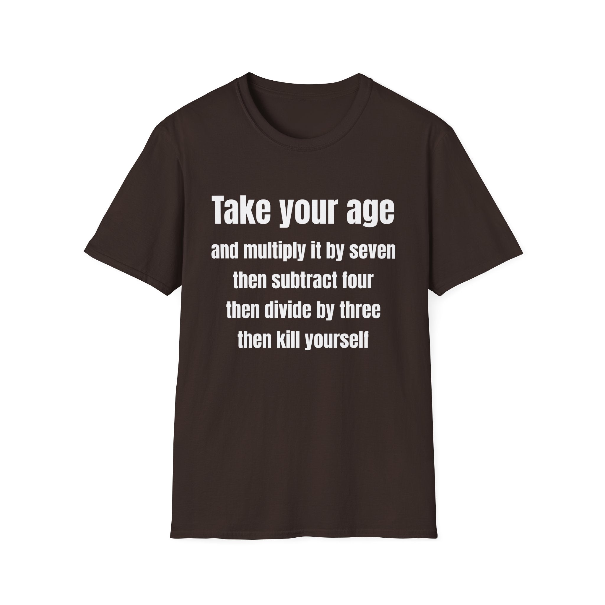 Take your age T-Shirt